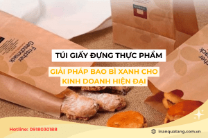 Túi giấy đựng thực phẩm - Giải pháp bao bì xanh cho kinh doanh hiện đại