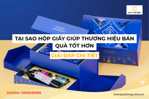 Tại sao hộp giấy giúp thương hiệu bán quà tốt hơn? Giải đáp chi tiết