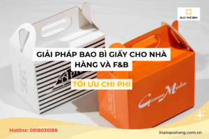 Giải pháp bao bì giấy cho nhà hàng và F&B tối ưu chi phí