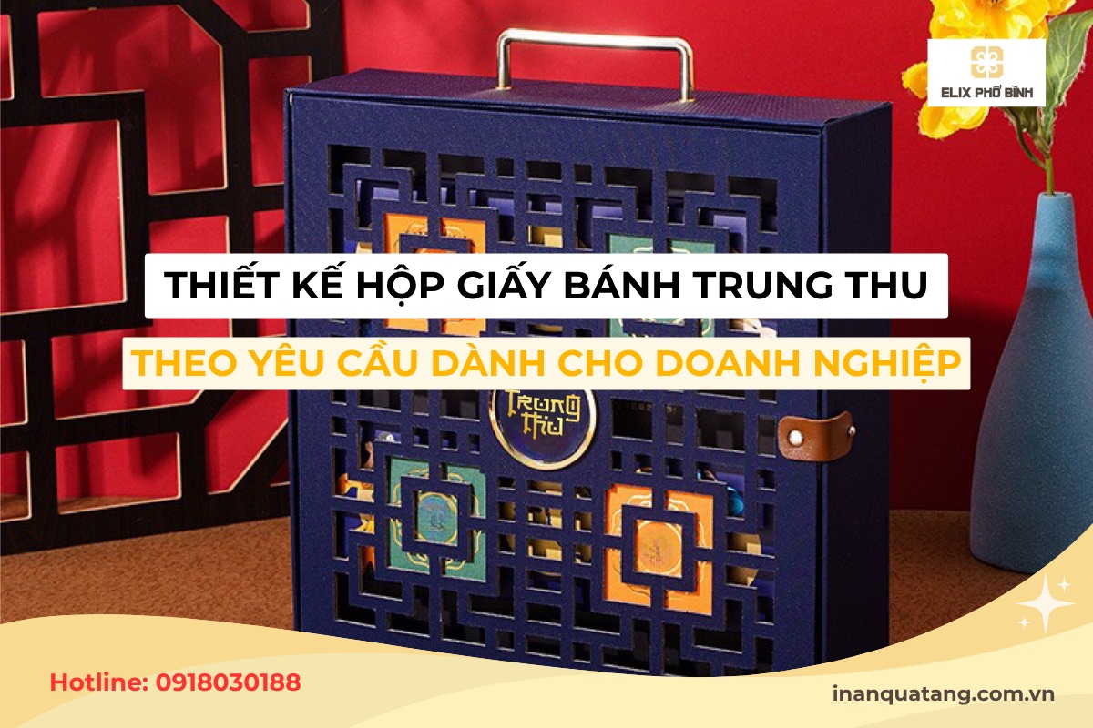 Thiết kế hộp giấy bánh trung thu theo yêu cầu dành cho doanh nghiệp