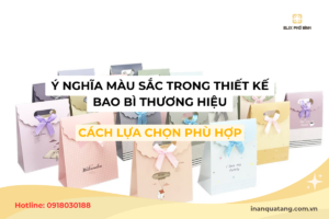 Ý nghĩa màu sắc trong thiết kế bao bì thương hiệu và cách lựa chọn phù hợp